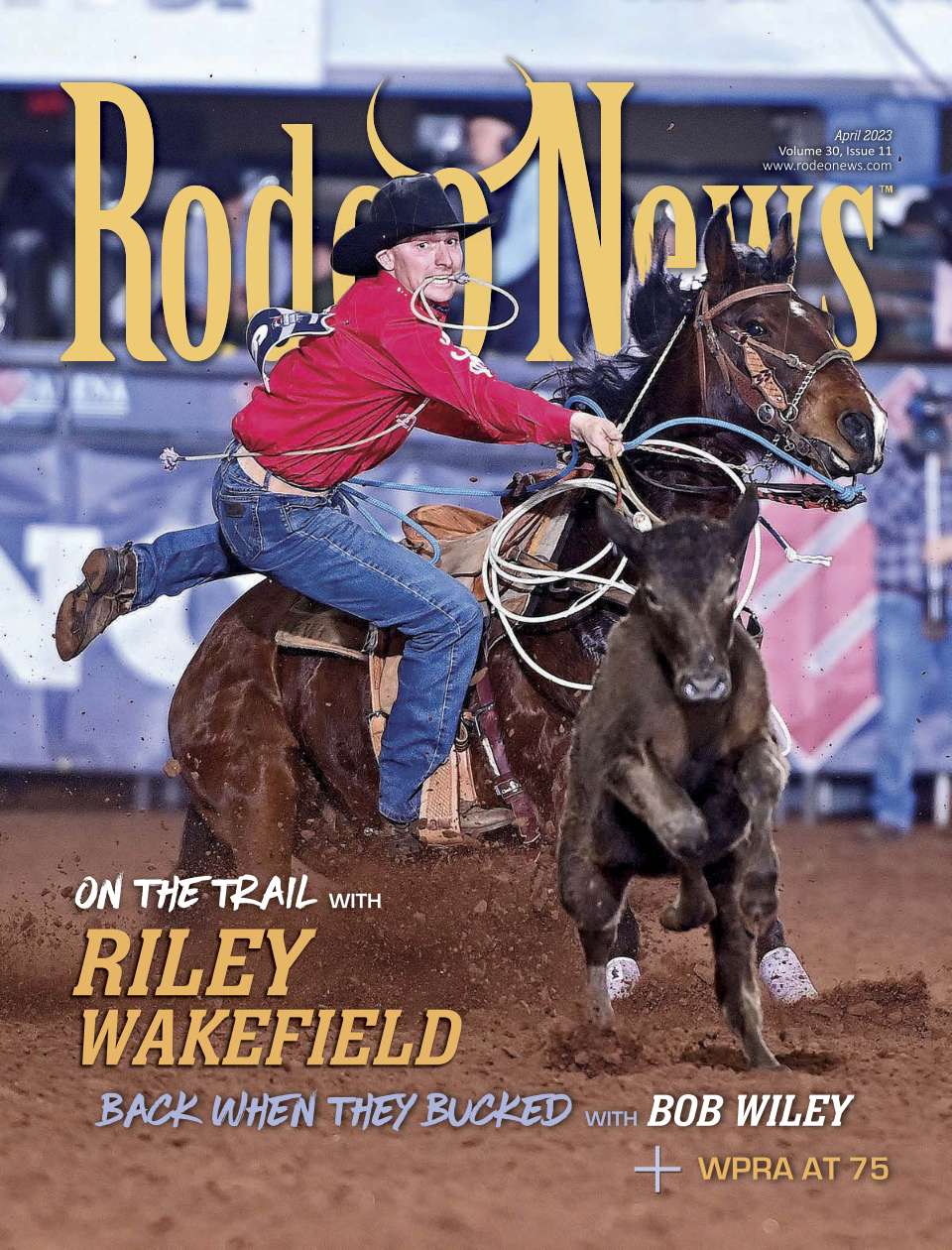 April 2023: Rodeo News - Riley Wakefield, Bob Wiley